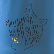 Milujem ťa na mesiac a späť