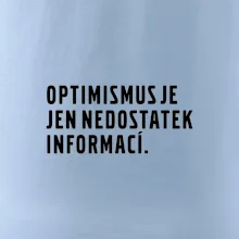 Citát - Optimismus je jen nedostatek informací