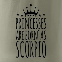 Princesses are as born as Scorpio - Škorpión