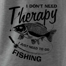 I dont need therapy - fishing I dont need therapy - fishing