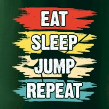 Eat sleep JUMP repeat