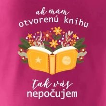 Ak mám otvorenú knihu, tak vás nepočujem Ak mám otvorenú knihu, tak vás nepočujem