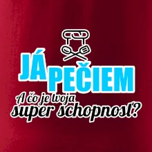Já pečiem - tvoja super schopnosť - rovný Já pečiem - tvoja super schopnosť - rovný