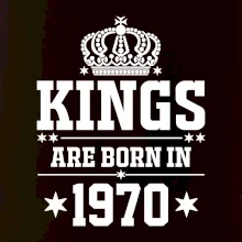 Kings are born in 1970