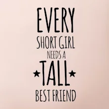 Every short girl needs a tall best friend