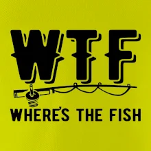 Wheres's the Fish WTF Wheres's the Fish WTF