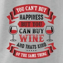 You can't buy happiness but you can buy wine
