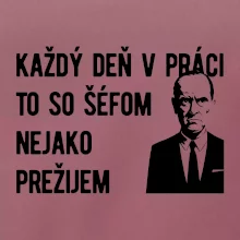 Každý deň v práci to so šéfom nejako prežijem