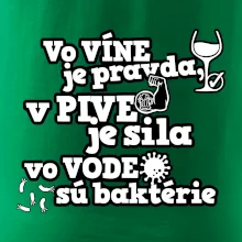 Vo víne je pravda, v pive je sila, vo vode sú baktérie
