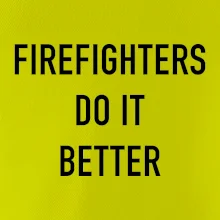 Firefighters Do It Better