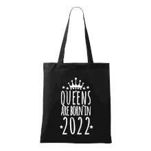 Queens are born in 2022