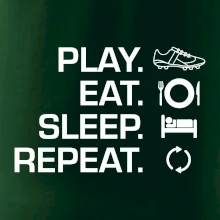 Play Eat Sleep Repeat fotbal Play Eat Sleep Repeat fotbal