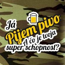 Pijem pivo - tvoja super schopnosť - šikmý Pijem pivo - tvoja super schopnosť - šikmý