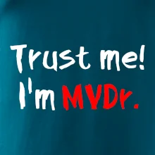 Trust me I´m  MVDr. / Ver mi som MVDr. Trust me I´m  MVDr. / Ver mi som MVDr.