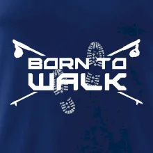 Born to walk