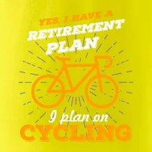 Oranžové koleso - Yes, I have a retirement plan, Aj plan on cycling