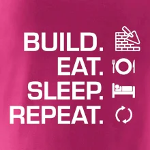 Build eat sleep repeat - tehly