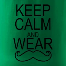 Keep calm and wear mustache Keep calm and wear mustache