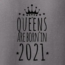 Queens are born in 2021