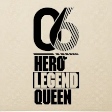 Hero, Legend, King / Queen  2006