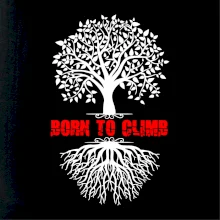 Born to climb Born to climb