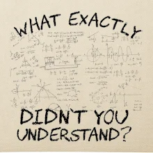 What exactly didn't you understand - physics
