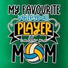 My favourite volleyball player calls me mom