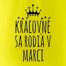 Kráľovné sa rodia v marci