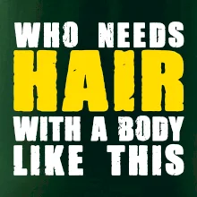 Who Needs Hair With A Body Like This