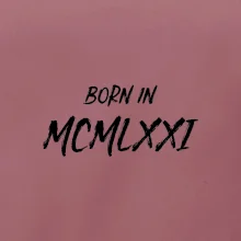 Born in - Rímske číslo 1971