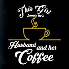 This Girl loves her Husband and her Coffee