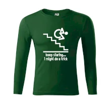 Keep staring i might do a trick Keep staring i might do a trick