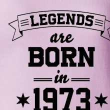 Legends are born in 1973