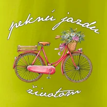 Peknú jazdu životom Peknú jazdu životom