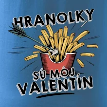 Hranolky sú môj Valentín