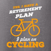 Oranžové koleso - Yes, I have a retirement plan, Aj plan on cycling
