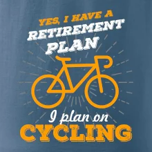 Oranžové koleso - Yes, I have a retirement plan, Aj plan on cycling