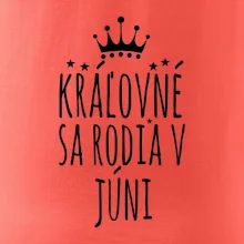 Kráľovné sa rodia v júni