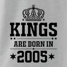 Kings are born in 2005 Kings are born in 2005