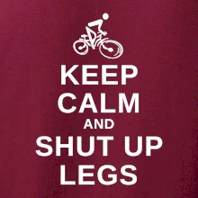 Keep calm and shut your legs