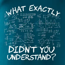 What exactly didn't you understand - physics What exactly didn't you understand - physics