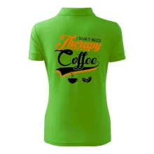 I don't need therapy coffee I don't need therapy coffee