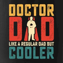 Doctor dad like a regular dad but cooler