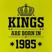 Kings are born in 1985