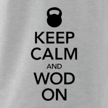 Keep calm and wod on