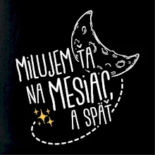 Milujem ťa na mesiac a späť