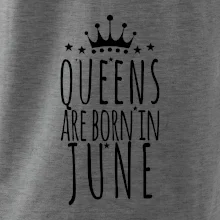 Queens are born in June Queens are born in June