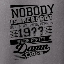 Nobody is perfect - Vlastný ročník