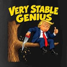 Donald Trump řeže vlastní větev Very stable genius