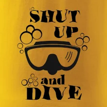 Shut up and dive